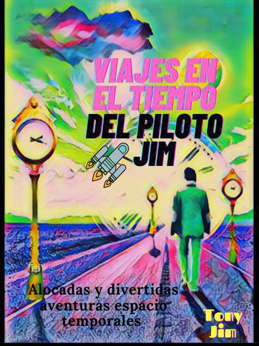 Title details for Viajes en el tiempo by Tony Jim - Available